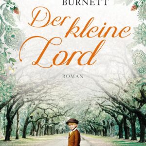 Der kleine Lord Frances Hodgson Burnett eBook