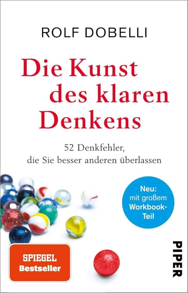 Rolf Dobelli: Die Kunst des klaren Denkens