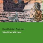 Sämmtliche Märchen: Hans Christian Andersen eBook